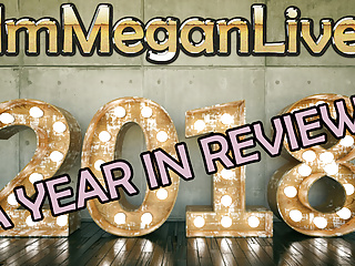 2018 &ndash; A YEAR IN REVIEW - ImMeganLive 