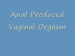 Anal, Vaginal Orgasm, Anal Orgasm, Close up