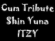 Cum Tribute Shin Yuna ITZY