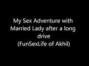 Being Akhil- Driving with Nehu to have Sex