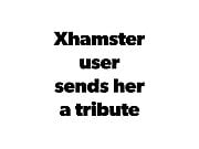 Xhamster user sends her a tribute 