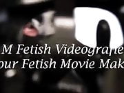 Your Fetish Movie Maker - M Fetish Videografie