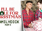 I'll be Hole for Christmas Pt. 3 - Dakota Lovell, Brody Kayman, Jaycob Eloisee - Family Dick