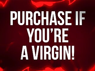 Purchase If You&#039;re a Virgin!