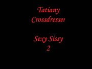 Tatiany Crossdresser - Sexy Slut